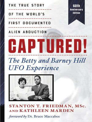 Captured! the Betty and Barney Hill UFO Experience (60th Anniversary Edition) - ebook